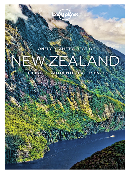 Title details for Lonely Planet Best of New Zealand by Lonely Planet;Charles Rawlings-Way;Brett Atkinson;Andrew Bain;Peter Dragicevich;Anita Isalska;S... - Wait list